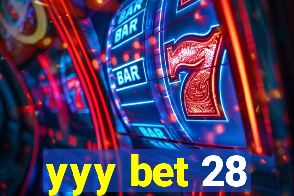 yyy bet 28